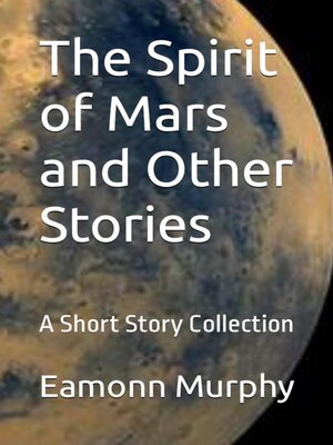 cover image of The Spirit of Mars, and Other Stories